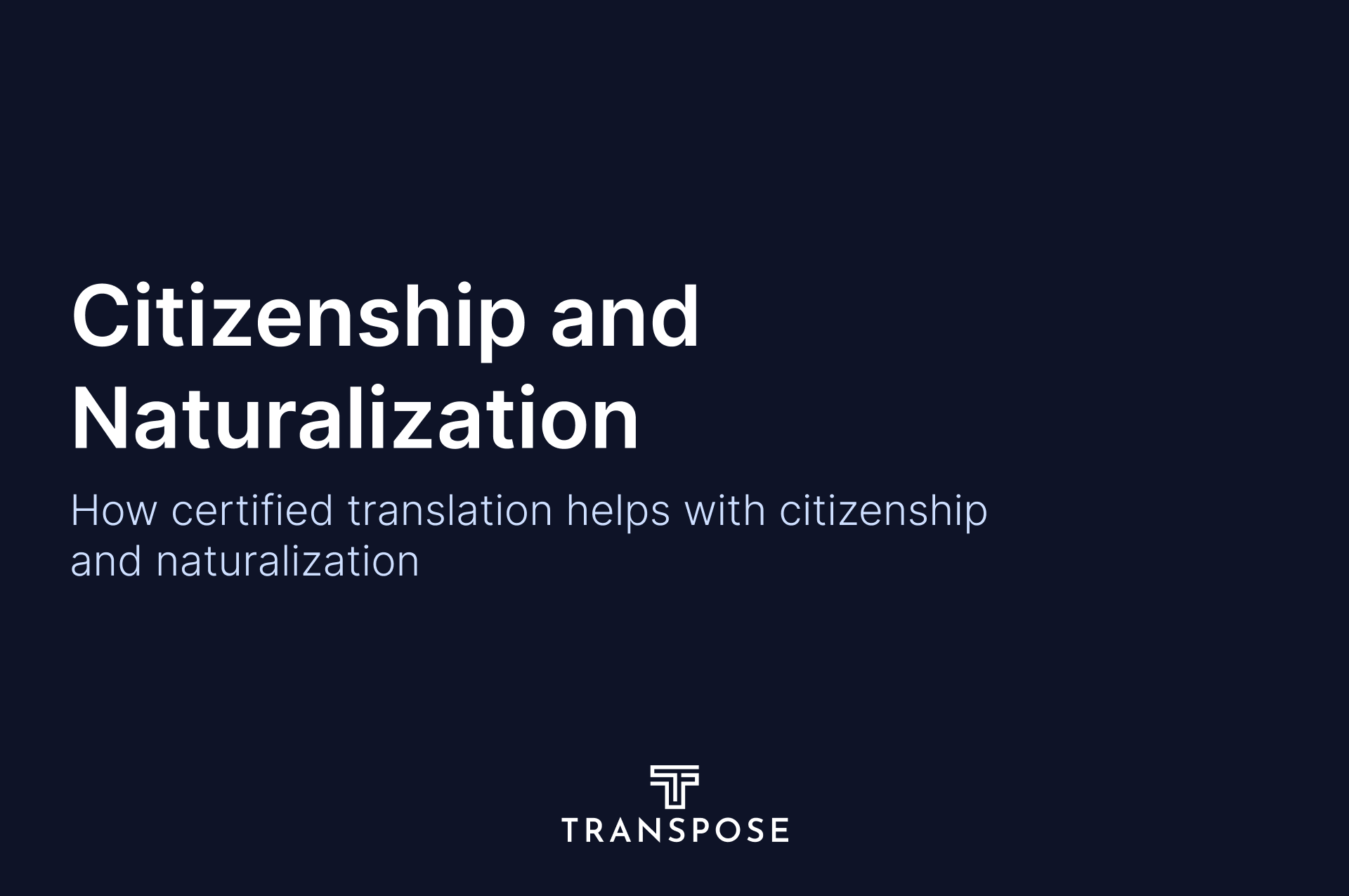 How Certified Translation Helps With Citizenship and Naturalization