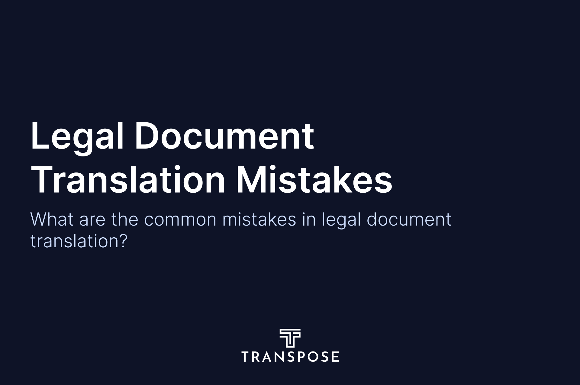 What Are the Common Mistakes in Legal Document Translation?