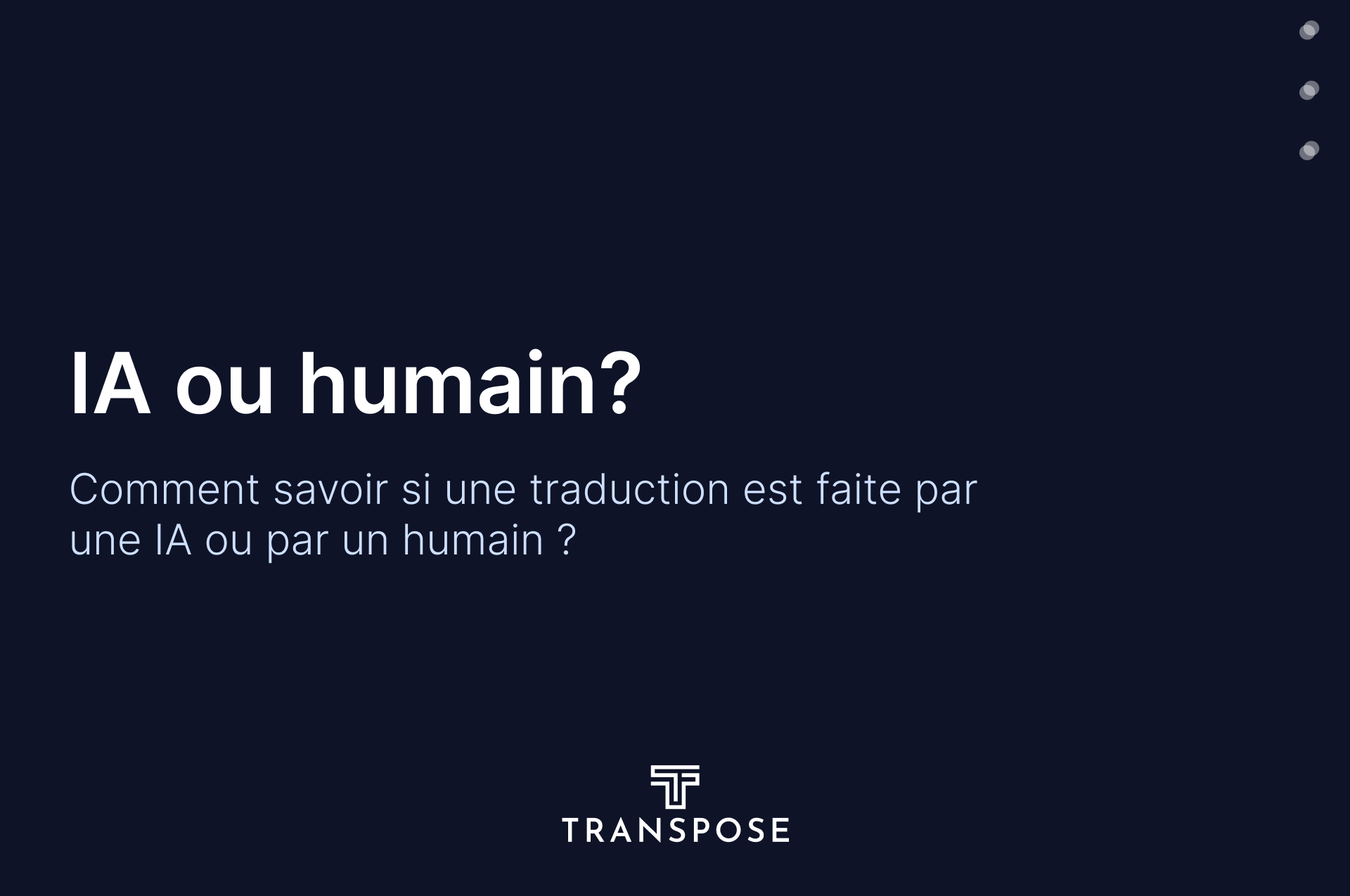 Comment reconnaître une traduction réalisée par une IA ou par un humain : 5 méthodes simples