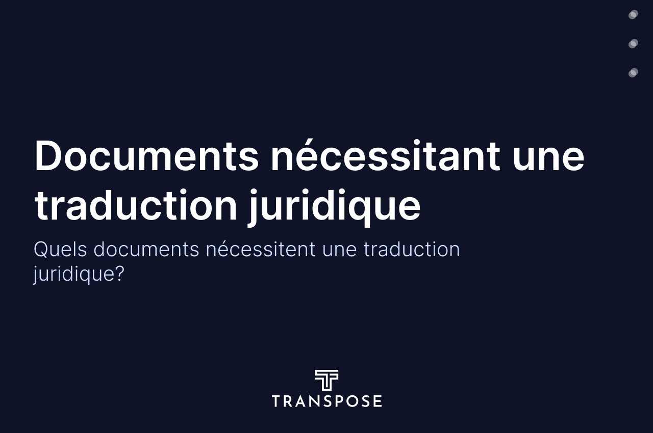 Quels documents nécessitent une traduction juridique? [2026]
