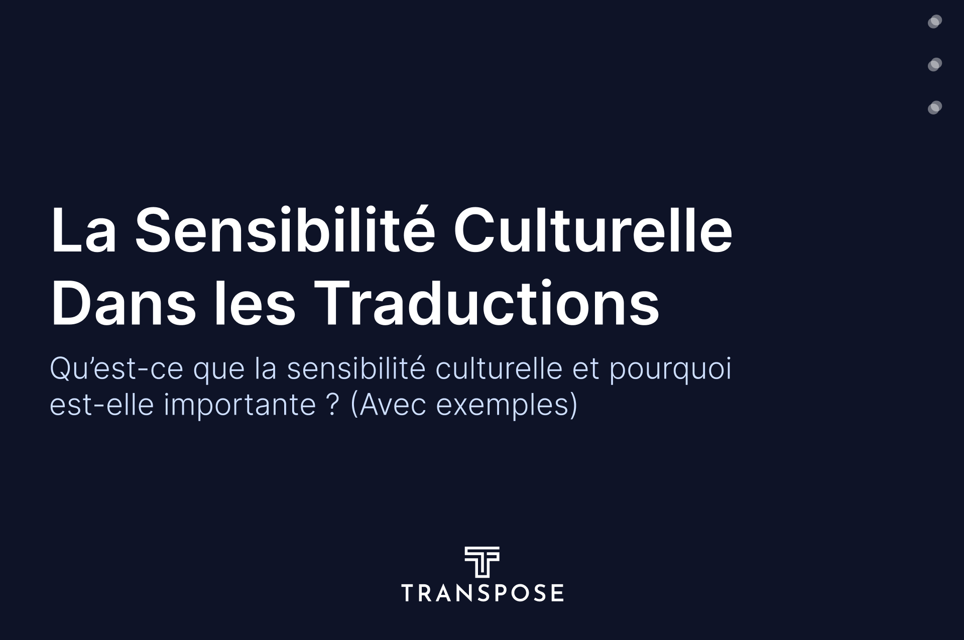 La sensibilité culturelle en traduction : Ce que c’est et pourquoi elle compte (avec exemples)