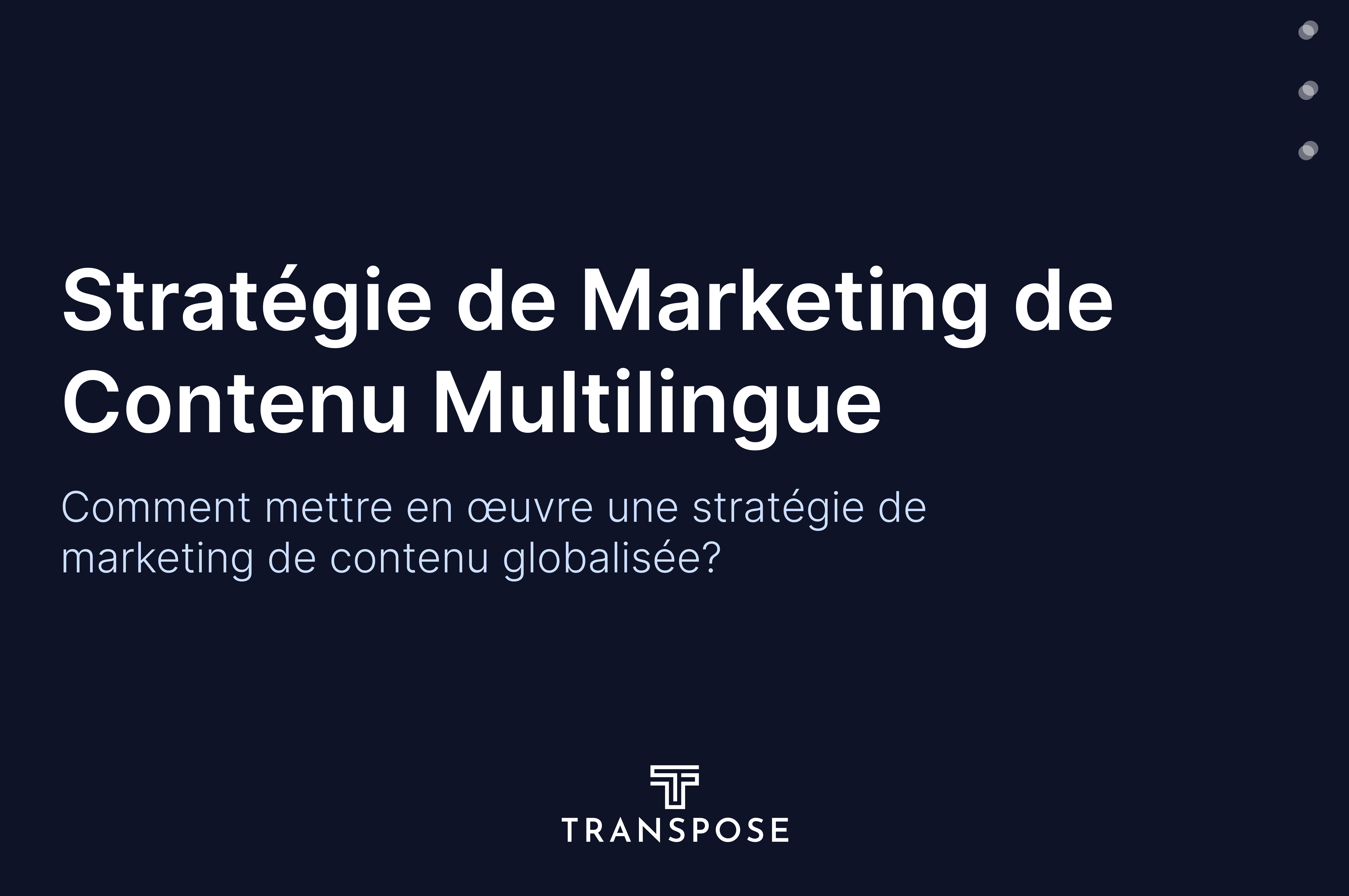 10 façons de mettre en œuvre une stratégie de marketing de contenu multilingue