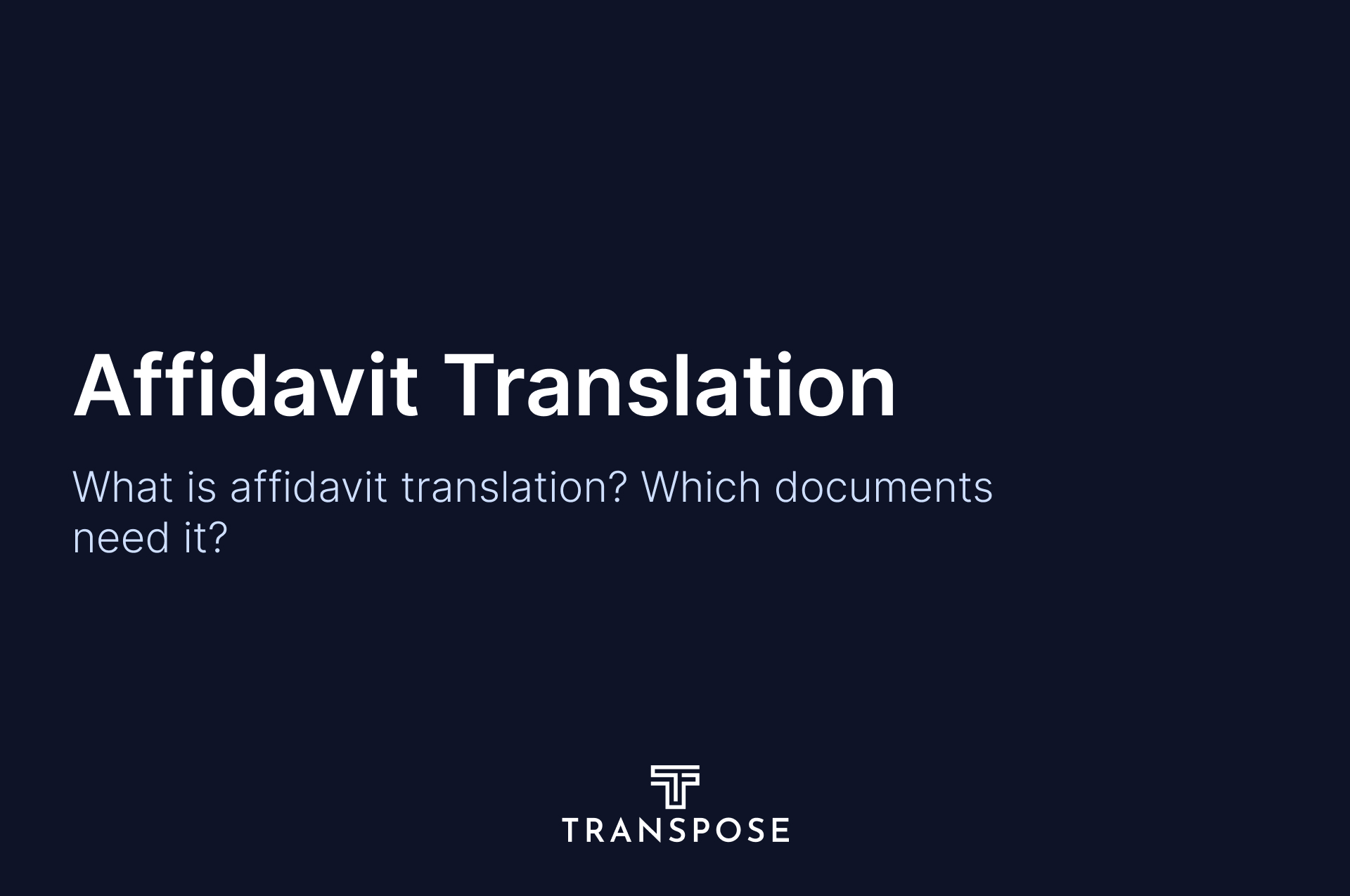 Affidavit Translation: What It Is and Which Documents Need It