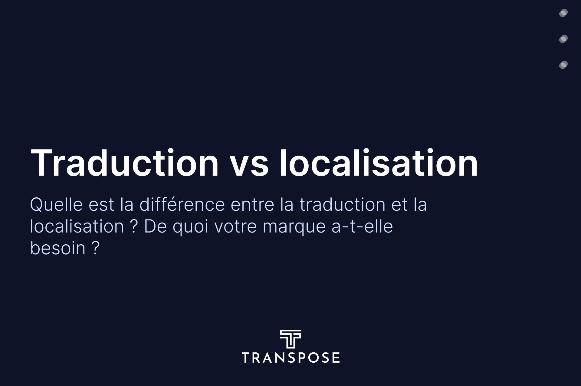 Traduction ou localisation : de quoi votre marque a-t-elle vraiment besoin ?