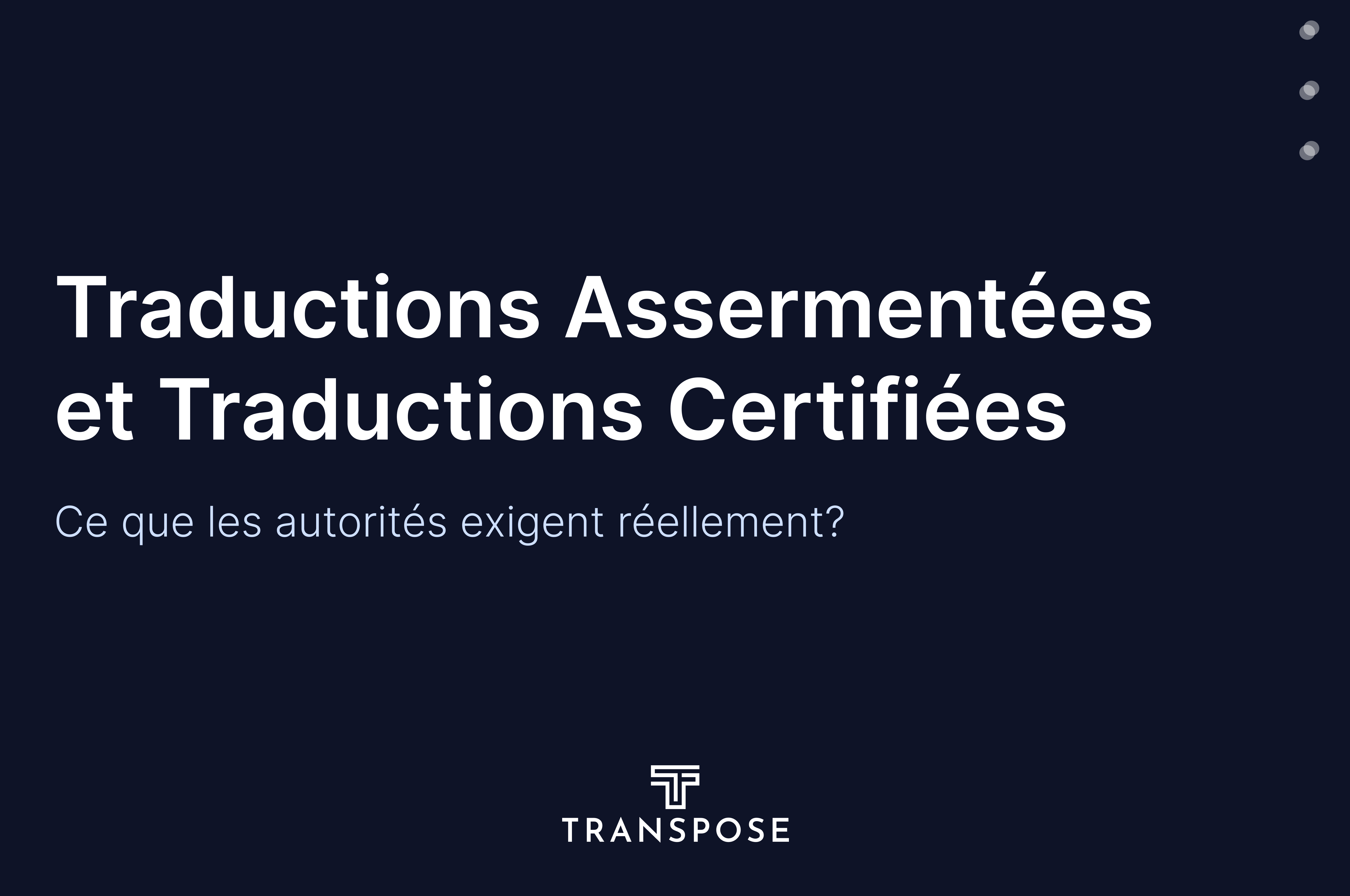 Traductions assermentées et traductions certifiées: ce que les autorités exigent réellement